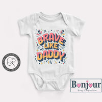 Brave like Daddy Baby Onesie, white T Shirt, Toddler & Youth Tee - Adorable and Brave Baby Gift